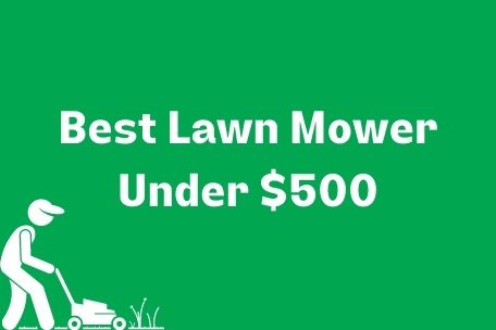 Best Lawn Mower Under $500 image